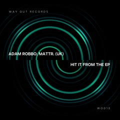 Adam Robbo, Mattr. (UK) - Hit It From (Original Mix)