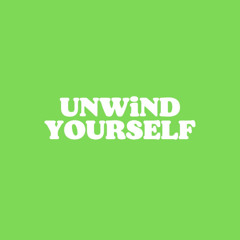 UNWiND YOURSELF 06