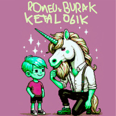 Unicorn On Ketamine & MBK - Ketalog (ROMEU X BURAK EDIT)