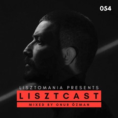 Lisztcast 054 - Onur Özman | Zurich, Switzerland