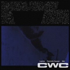 CWC (Feat. Layone, Futuristic Swaver)