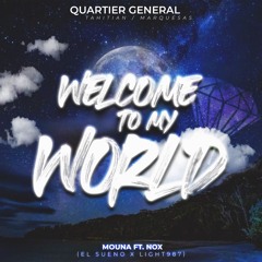 MoonJah & No-X Nkh Welcome To My World (El Sueno ft Light-987)