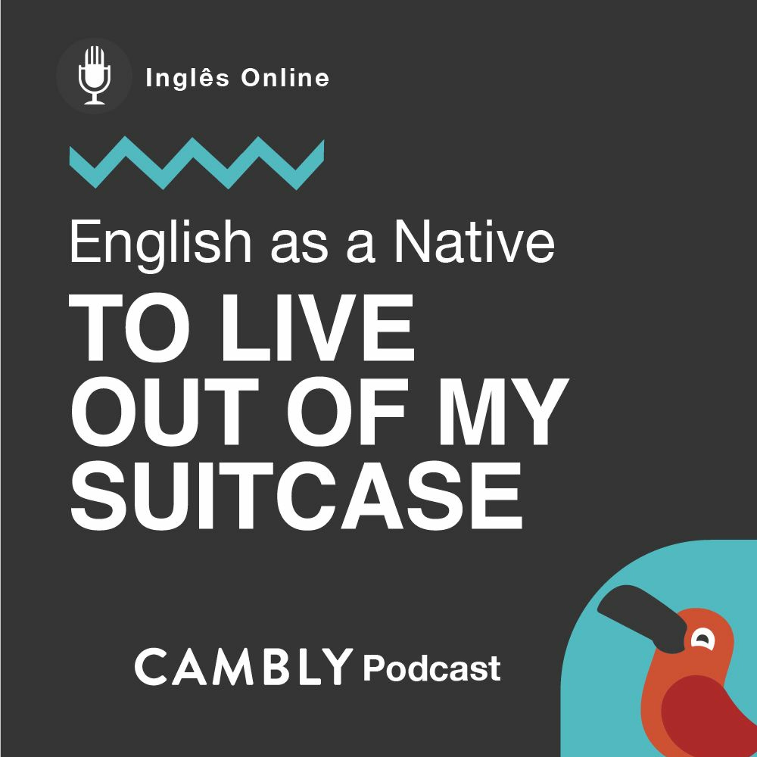 Ep 260. O que significa "To live out of my suitcase" em português| English as a Native