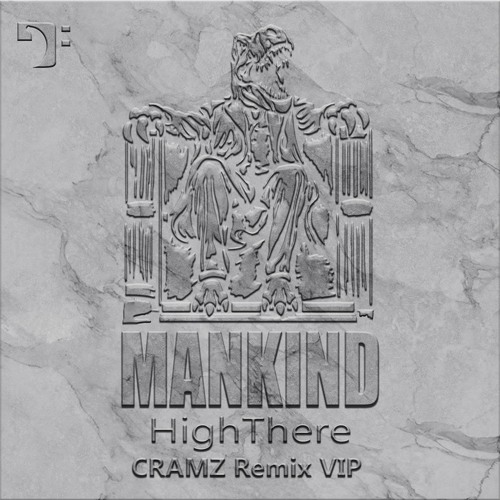HighThere – Mankind (CRAMZ Remix VIP)[BBM010]