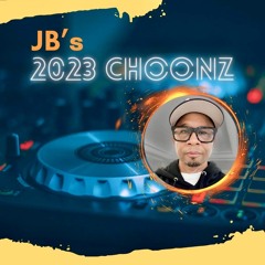 JBs  2023 Choonz