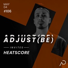 Adjust (BE) Invites #106 | HEATSCORE |