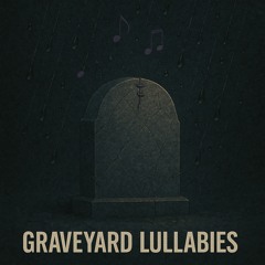 Graveyard Lullabies