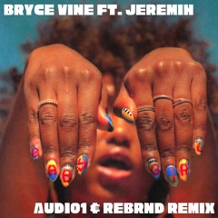 Bryce Vine - Baby Girl (Audio 1 & REBRND Remix)