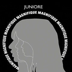 Juniore - Magnifique