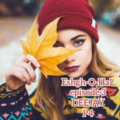 Eshgh O HaL - Episode 3