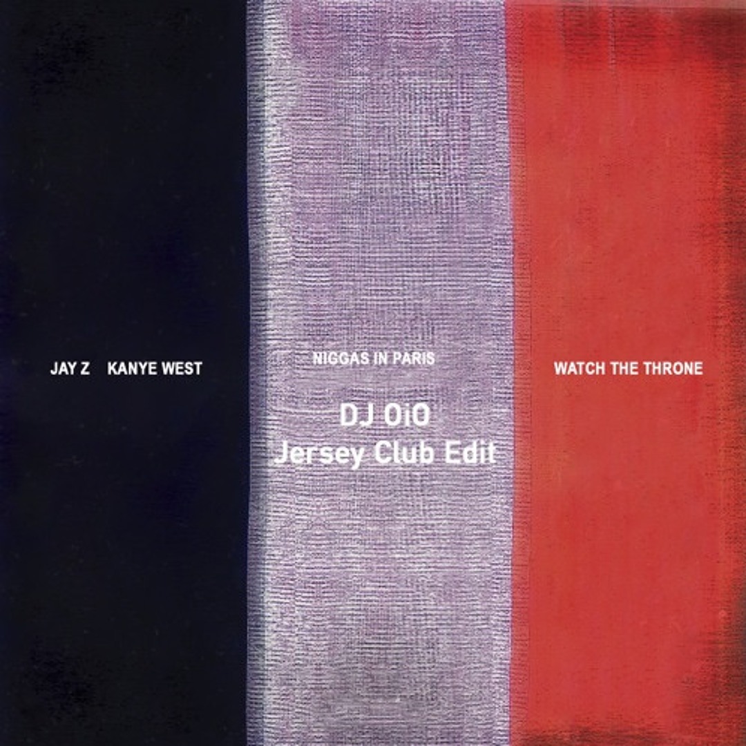 Stream Jay-Z feat. Kanye West - Niggas in Paris (DJ OiO Jersey