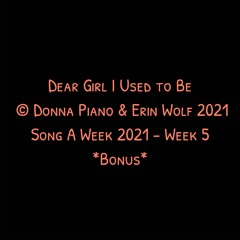 Dear Girl I Used To Be (with Donna Piano)