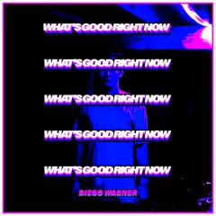 What's Good Right Now EP (Full Stream)