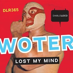 DLR365 WoTeR - Lost My Mind