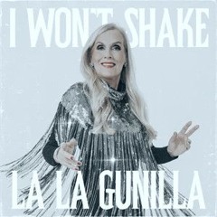 Gunilla Persson - I Won’t Shake (La La Gunilla) (Hardstyle Remix)