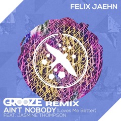 Felix Jaehn Feat Jasmine Thompson - Ain't Nobody (Loves Me Better) (Grooze Remix)