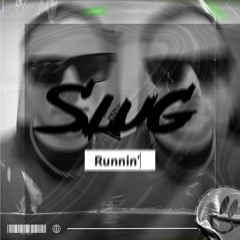 SLUG - Runnin' (Radio version)