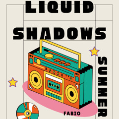 Liquid Shadows