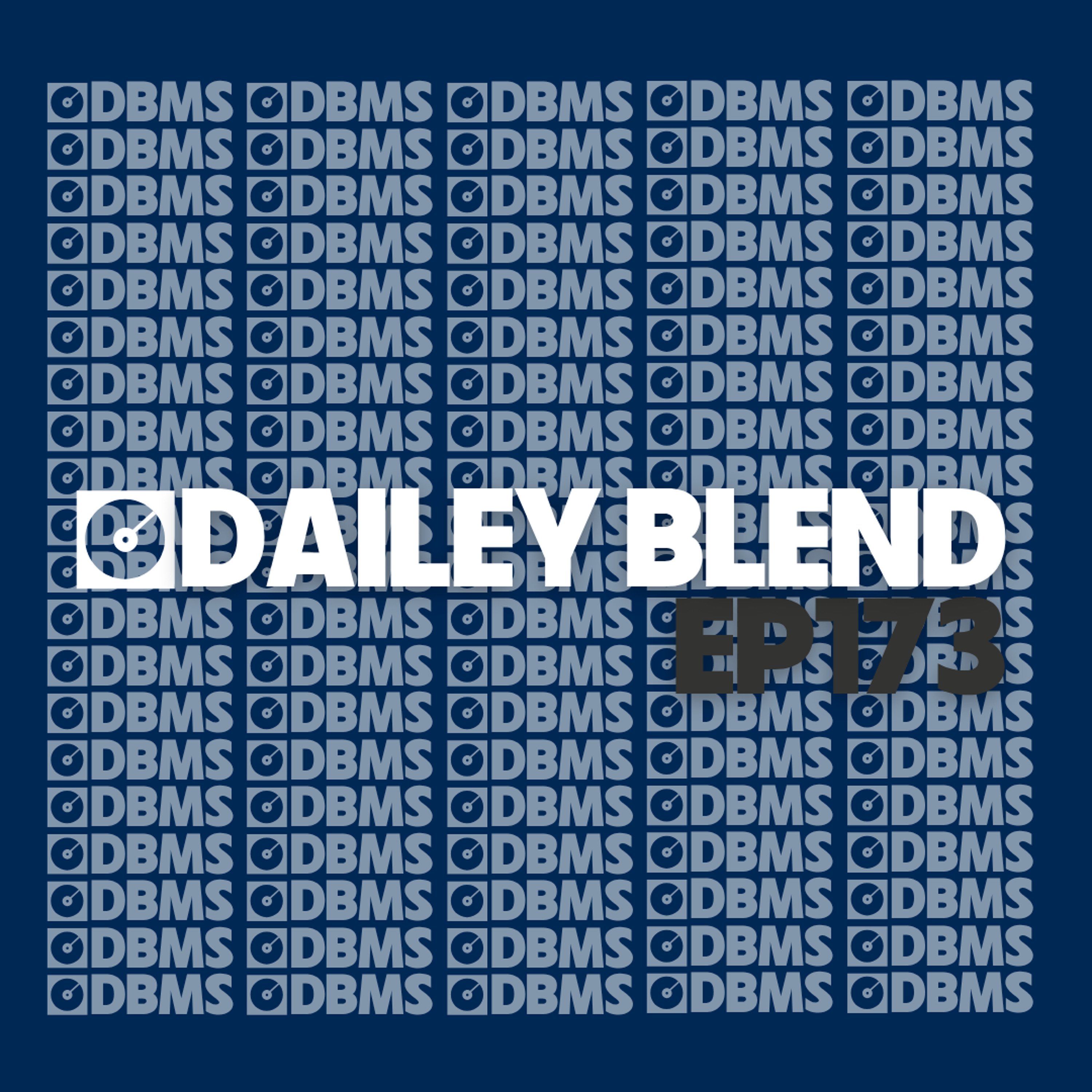 Dailey Blend Mix Show - EP.173 episode artwork