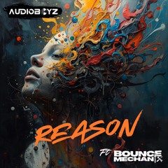 AudioBoyz Ft Bounce Mechanix - Reason [Radio Edit]