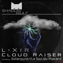 L-XIR - Cloud Raiser (Solarpunk Remix) [PREVIEW]