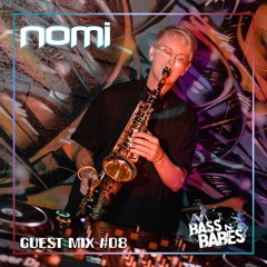 Bass n Babes Guest Mix 08: nomi - Birthday Bangers