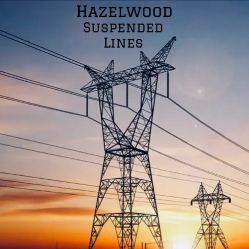 Stream Hazelwood Listen to Suspended Lines playlist online for free