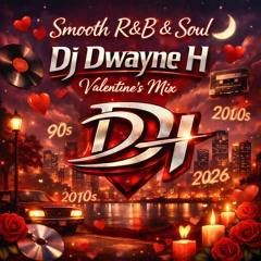 @DJ.Dwayne.H  Souls & R&B Mix  90s, 2000s - 2026