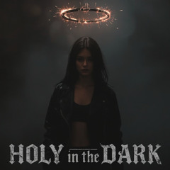 Holy in the Dark