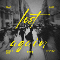 lost again (dnb x drill beat)