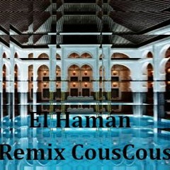 El Hamán Remix CousCous