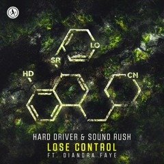 Hard Driver x Sound Rush - Lose Control (ft. Diandra Faye)