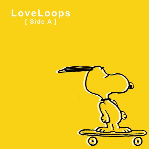 LoveLoops [ Side A ]