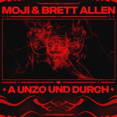MOJI & Brett Allen - A Unzo Und Durch