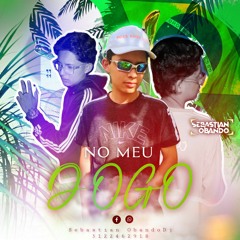 NO MEU JOGO (MIXER BY SEBASTIAN OBANDO DJ) LIVE SET (1).mp3
