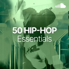 50 Hip-Hop Essentials