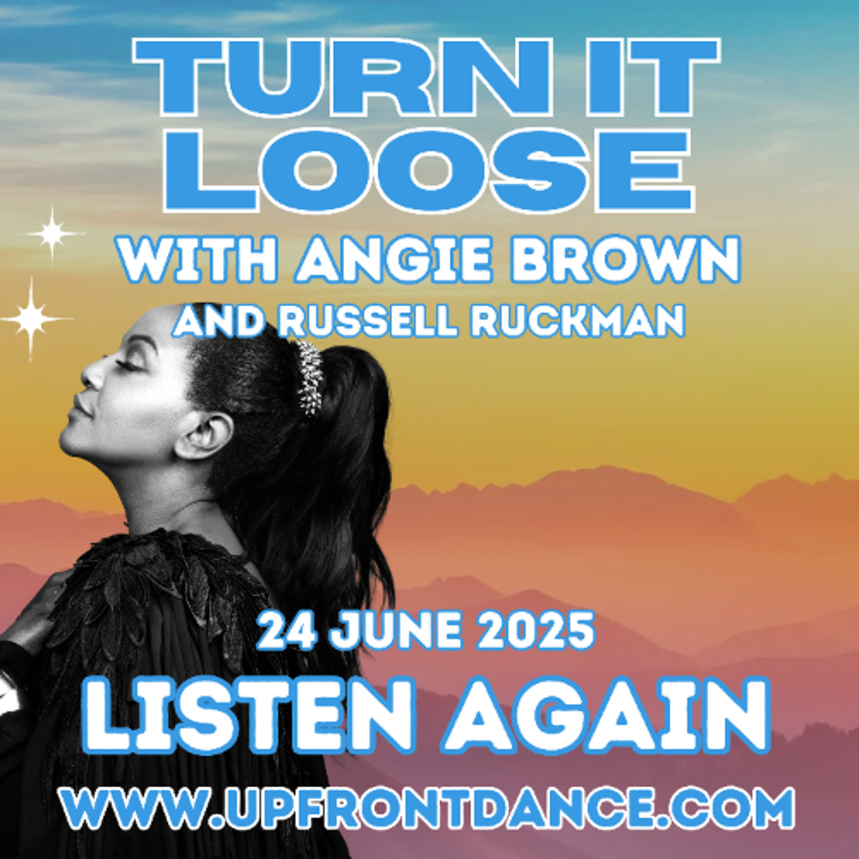 Turn It Loose w/ Studio Guest: ANGIE BROWN and host Russell Ruckman. 24 June 2025 episode artwork