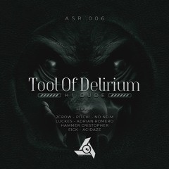 H! DUDE - Tool Of Delirium (Acidaze Remix)[ASR]