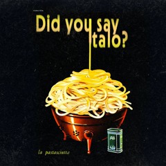 Did you say Italo?