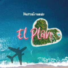 El Plan - NeftaCreando
