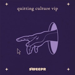 Quitting Culture VIP