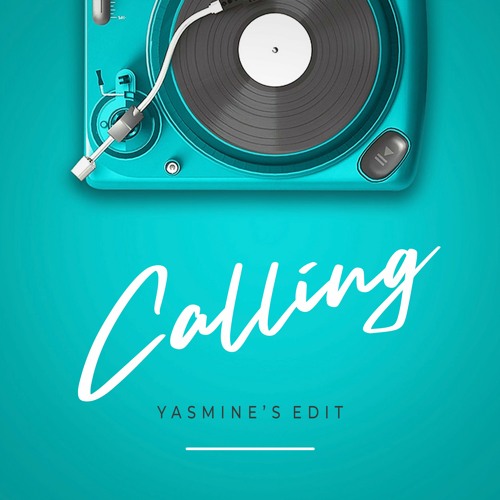 Calling ( Yasmine's Edit)