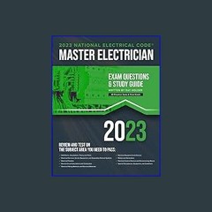 {pdf} 🌟 2023 Master Electrician Exam Prep and Study Guide: 400+ Questions for Study on the 2023 Na