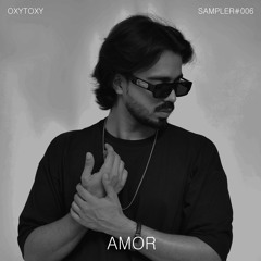 Sampler #006 - AMOR - August 2025