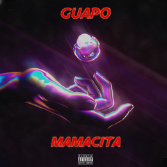 Guapo- MAMACITA