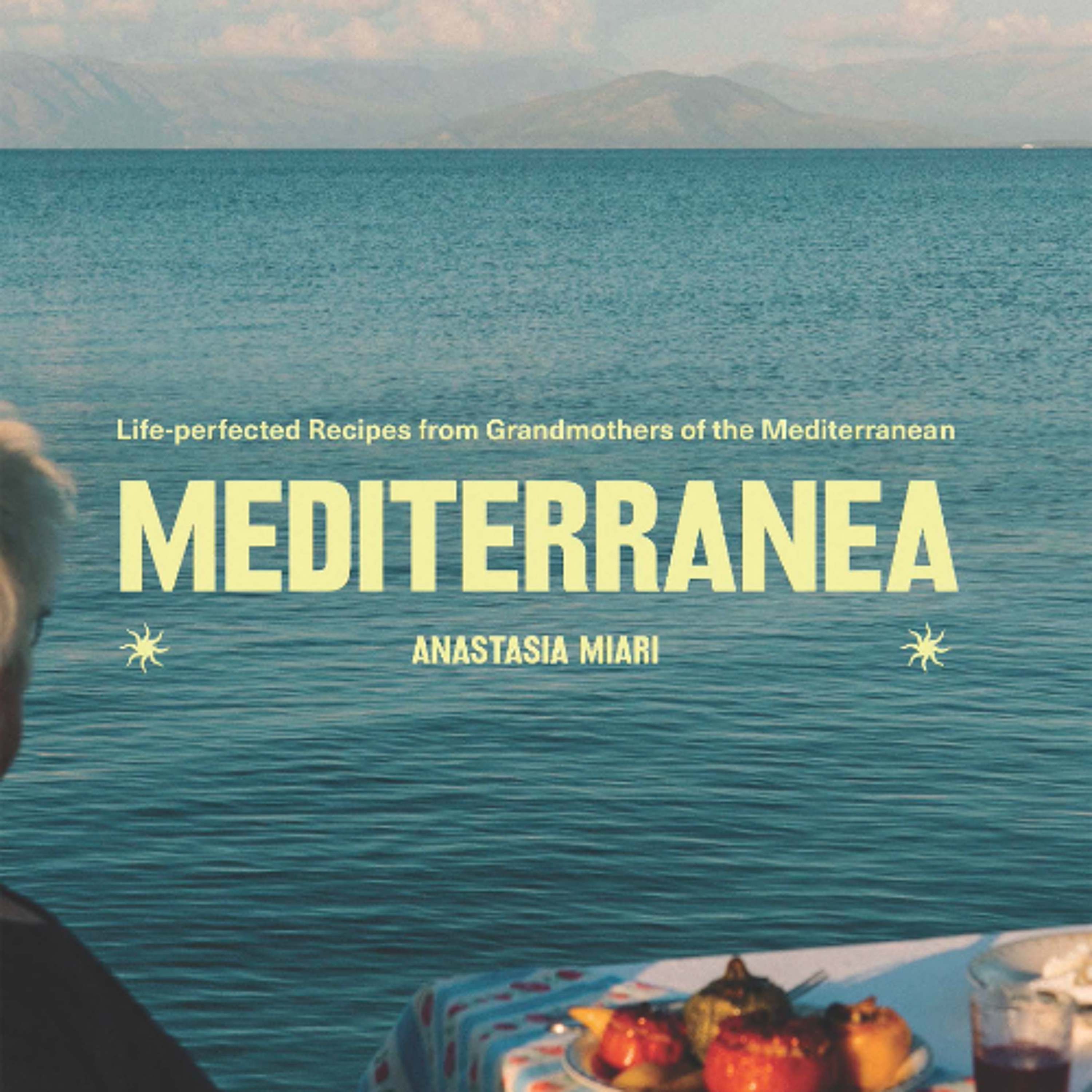 “Hellenic Voices” with Anna Eliopoulos and her guest Anastasia Miari – “Mediterranea: Life-perfected Recipes from Grandmothers of the Mediterranean” 9/23/25