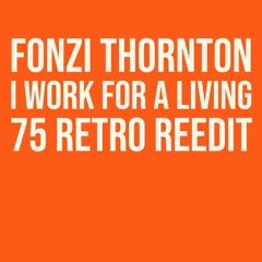 FT - I Work...... 75 Retro Re-Edit