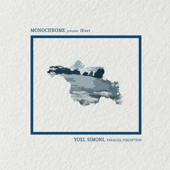Monochrome presents, 𝖍𝖎𝖛𝖊𝖗 : Yoel Simoni.