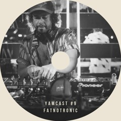 Yamcast #9 /w Fatnotronic