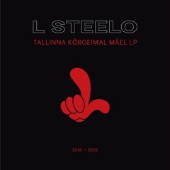 LSTEELO - ÜLE KOGU LINNA